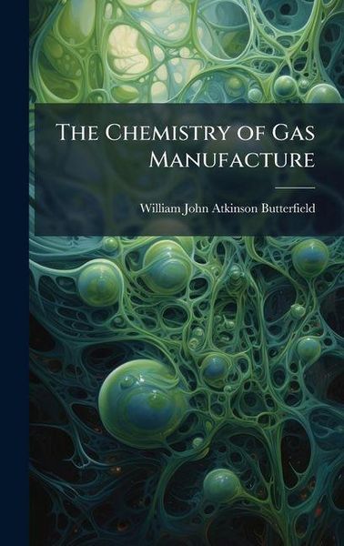 Produktbild: The Chemistry of Gas Manufacture