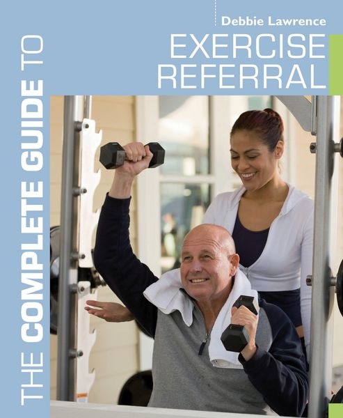 Produktbild: Lawrence, D: The Complete Guide to Exercise Referral
