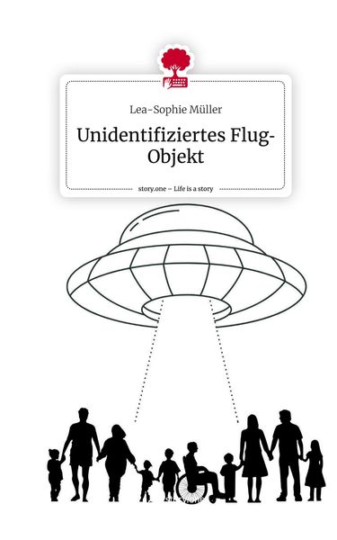 Produktbild: Unidentifiziertes FlugObjekt. Life is a Story - story.one