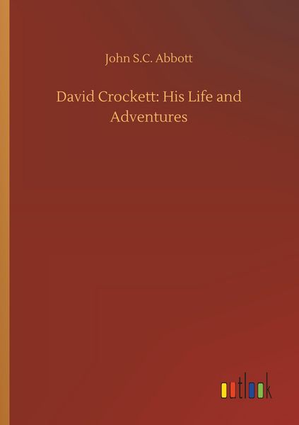 Produktbild: David Crockett: His Life and Adventures