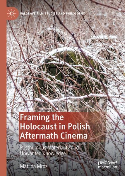Produktbild: Framing the Holocaust in Polish Aftermath Cinema