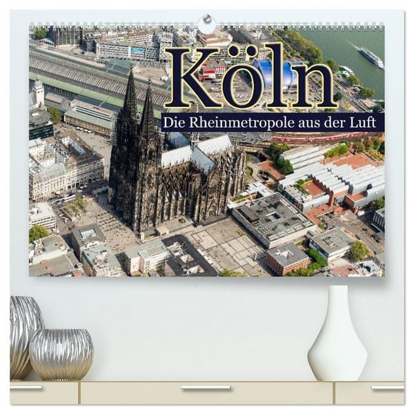 Produktbild: K&ouml;ln - Die Rheinmetropole aus der Luft (hochwertiger Premium Wandkalender 2026 DIN A2 quer), Kunstdruck in Hochglanz