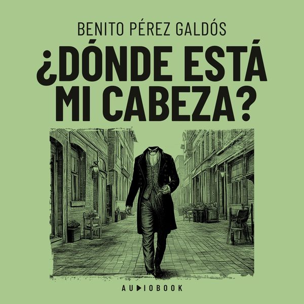 Donde está mi cabeza - Benito Perez Galdos, Audio, 4066004724690