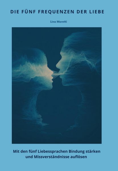 Produktbild: Die f&uuml;nf Frequenzen der Liebe