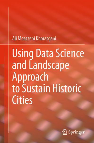 Produktbild: Using Data Science and Landscape Approach to Sustain Historic Cities