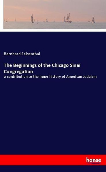 Produktbild: The Beginnings of the Chicago Sinai Congregation