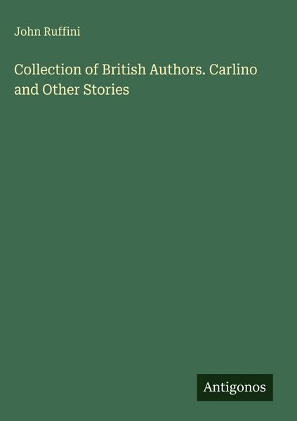 Produktbild: Collection of British Authors. Carlino and Other Stories