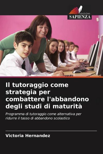 Produktbild: Il tutoraggio come strategia per combattere l'abbandono degli studi di maturit&agrave;