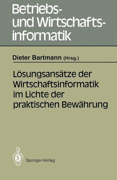 Produktbild: L&ouml;sungsans&auml;tze der Wirtschaftsinformatik im Lichte der praktischen Bew&auml;hrung