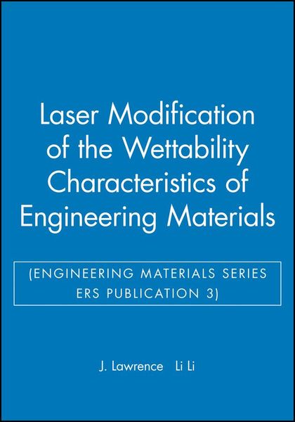 Produktbild: Laser Modification of the Wettability Characteristics of Engineering Materials