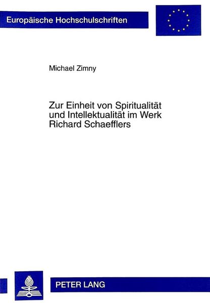 Produktbild: Zur Einheit von Spiritualit&auml;t und Intellektualit&auml;t im Werk Richard Schaefflers