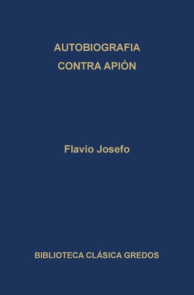Produktbild: Autobiograf&iacute;a. Contra Api&oacute;n.