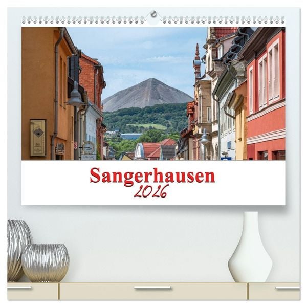 Produktbild: Sangerhausen (hochwertiger Premium Wandkalender 2026 DIN A2 quer), Kunstdruck in Hochglanz