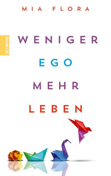 Produktbild: Weniger Ego ... mehr Leben