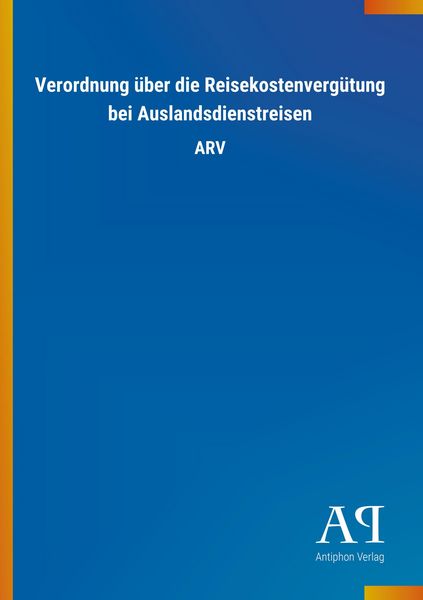 Produktbild: Verordnung &uuml;ber die Reisekostenverg&uuml;tung bei Auslandsdienstreisen