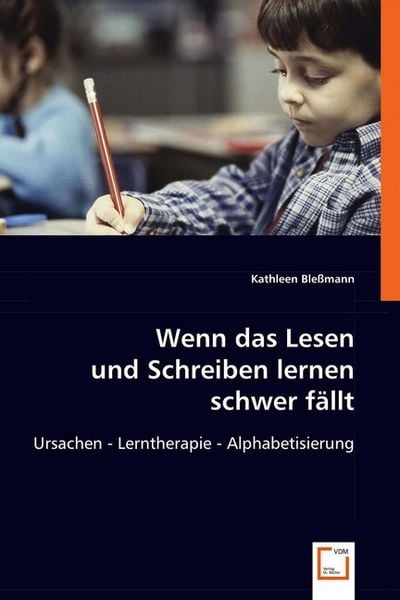 Bleßmann, K: Wenn das Lesen und Schreiben lernen schwer fäll, Taschenbuch von Kathleen Blessmann, VDM, 9783639021790