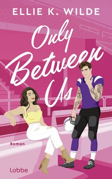 Only Between Us, Taschenbuch von Ellie K. Wilde, Lübbe, 978-3-7577-0216-8