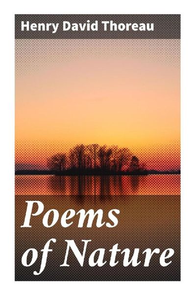 Poems of Nature, Taschenbuch von Henry David Thoreau, Good Press, 9788027286669