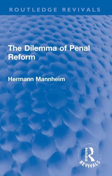 Produktbild: Mannheim, H: Dilemma of Penal Reform