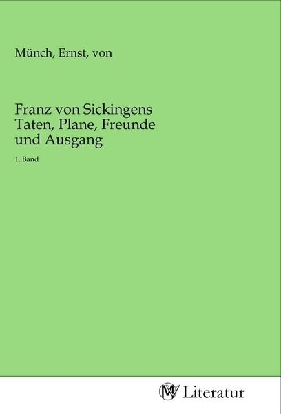 Franz von Sickingens Taten, Plane, Freunde und Ausgang, Taschenbuch von , MV-Literatur, 9783968745862
