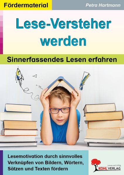 Lese-Versteher werden, Taschenbuch von Petra Hartmann, KOHL VERLAG Der Verlag mit dem Baum, 978-3-9855830-5-8