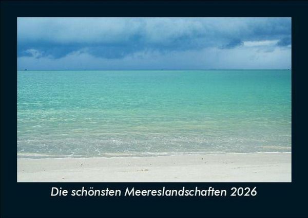 Produktbild: Die sch&ouml;nsten Meereslandschaften 2026 Fotokalender DIN A5