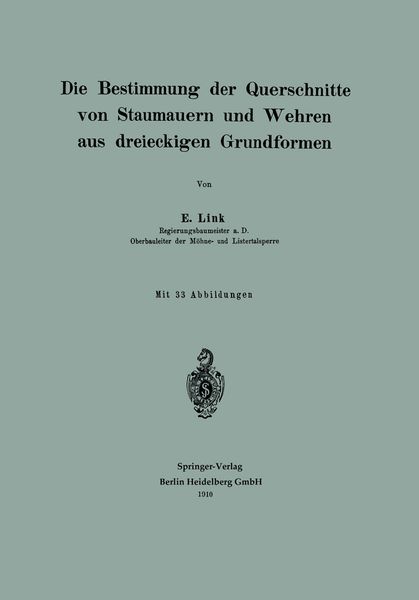 Produktbild: Die Bestimmung der Querschnitte von Staumauern und Wehren aus dreieckigen Grundformen