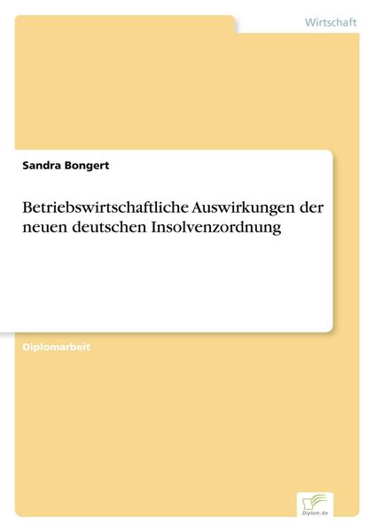 Produktbild: Betriebswirtschaftliche Auswirkungen der neuen deutschen Insolvenzordnung