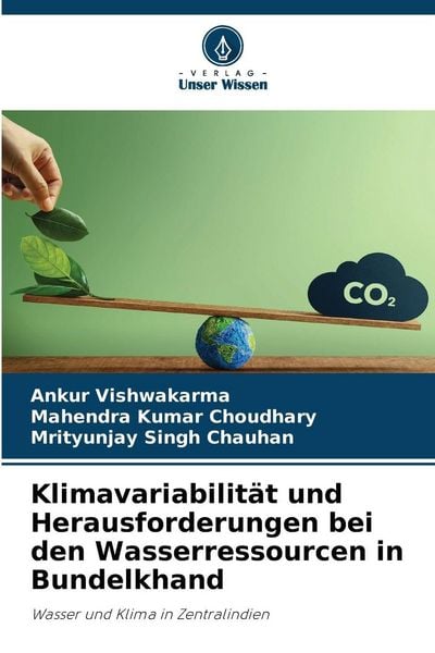 Klimavariabilität und Herausforderungen bei den Wasserressourcen in Bundelkhand, Taschenbuch von Ankur Vishwakarma , Mahendra Kumar Choudhary ,