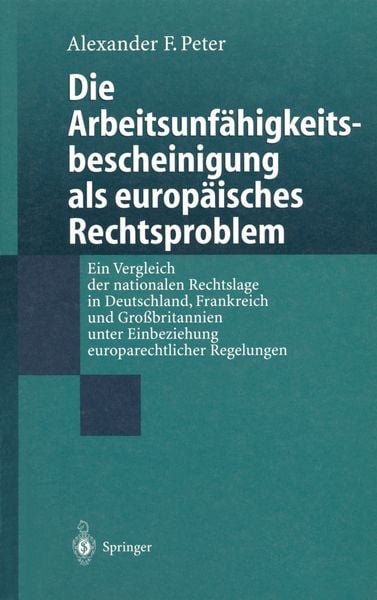 Produktbild: Die Arbeitsunf&auml;higkeits-bescheinigung als europ&auml;isches Rechtsproblem