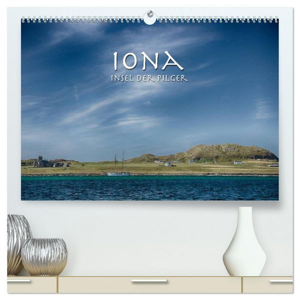 Produktbild: Iona. Insel der Pilger (hochwertiger Premium Wandkalender 2026 DIN A2 quer), Kunstdruck in Hochglanz