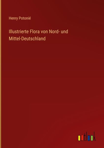 Produktbild: Illustrierte Flora von Nord- und Mittel-Deutschland