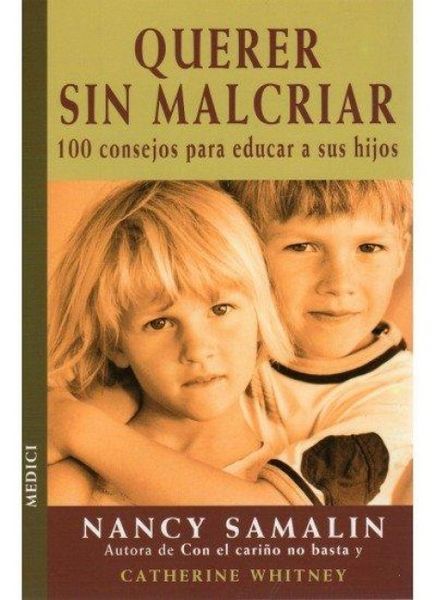 Produktbild: Querer sin malcriar : 100 consejos para educar a sus hijos