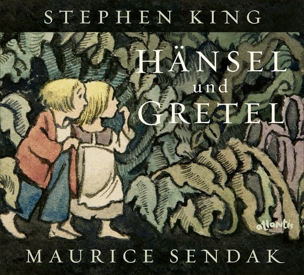 Hänsel und Gretel, Gebundene Ausgabe von Stephen King, Atlantis Kinderbuch, 978-3-7152-0927-2