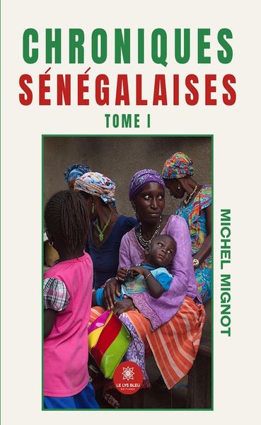 Produktbild: Chroniques s&eacute;n&eacute;galaises - Tome 1