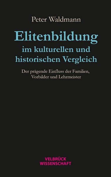 Produktbild: Elitenbildung im kulturellen und historischen Vergleich
