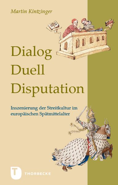 Dialog, Duell, Disputation, Gebundene Ausgabe von Martin Kintzinger, Jan Thorbecke Verlag, 978-3-7995-2161-1