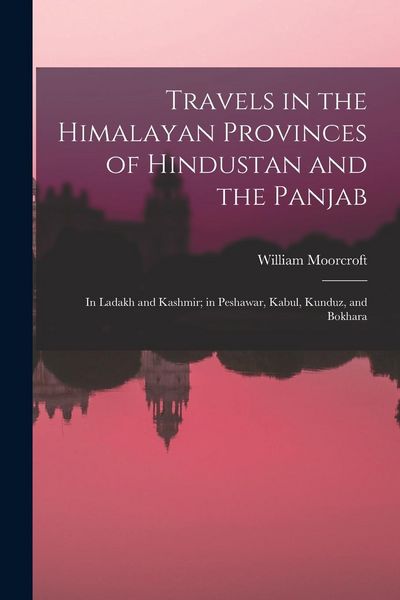 Produktbild: Travels in the Himalayan Provinces of Hindustan and the Panjab