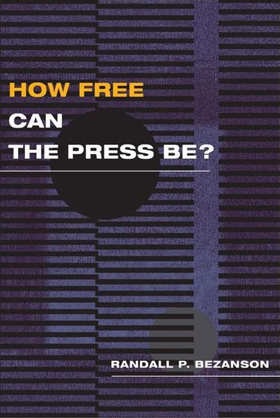 Produktbild: Bezanson, R: How Free Can the Press Be?