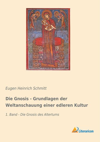Produktbild: Die Gnosis - Grundlagen der Weltanschauung einer edleren Kultur