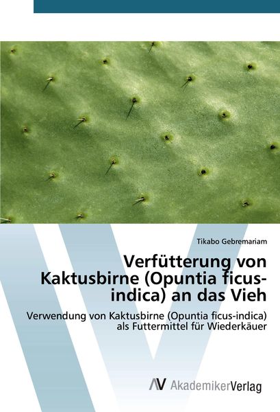 Produktbild: Verf&uuml;tterung von Kaktusbirne (Opuntia ficus-indica) an das Vieh
