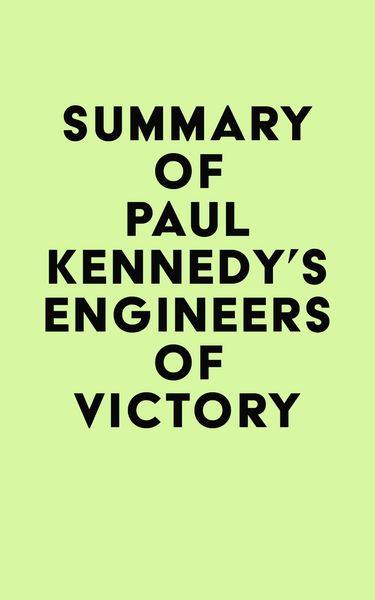 Produktbild: Summary of Paul Kennedy's Engineers of Victory