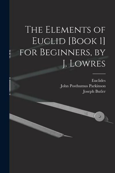 Produktbild: The Elements of Euclid [Book 1] for Beginners, by J. Lowres