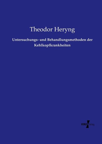 Produktbild: Untersuchungs- und Behandlungsmethoden der Kehlkopfkrankheiten