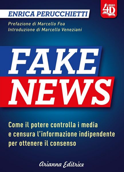 Produktbild: Fake news 4D. Come il potere controlla i media e censura l'informazione indipendente per ottenere il consenso