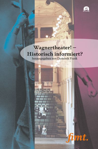 Produktbild: Wagnertheater! &ndash; Historisch informiert?