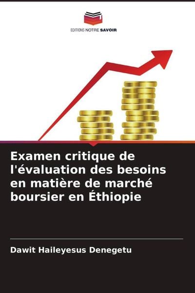 Produktbild: Examen critique de l'&eacute;valuation des besoins en mati&egrave;re de march&eacute; boursier en &Eacute;thiopie