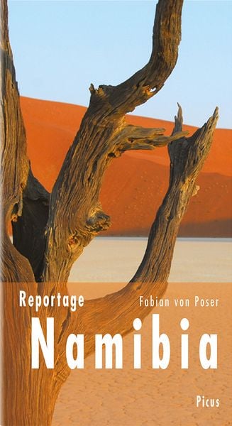 Reportage Namibia, Gebundene Ausgabe von Fabian Poser, Picus, 978-3-85452-975-0