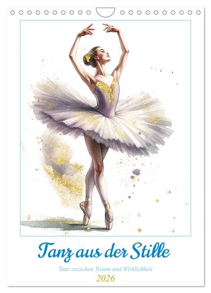 Tanz aus der Stille (Wandkalender 2026 DIN A4 hoch), CALVENDO Monatskalender
