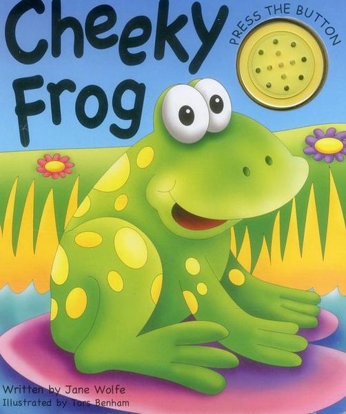 Produktbild: Wolfe Jane: Cheeky Frog (a Noisy Book)